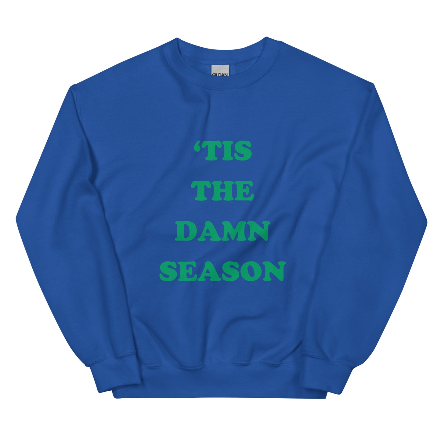 Happyish Holidays Crewneck - 'Tis the Damn Season