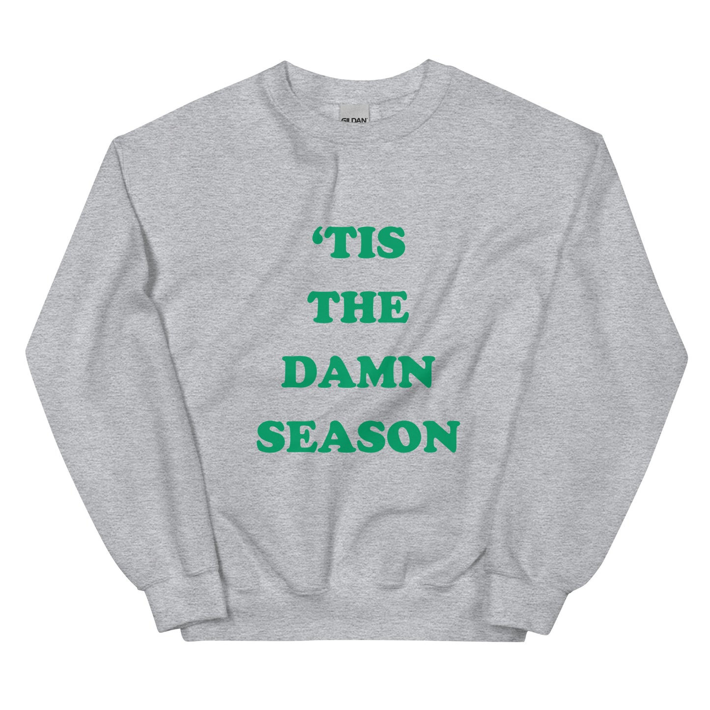 Happyish Holidays Crewneck - 'Tis the Damn Season