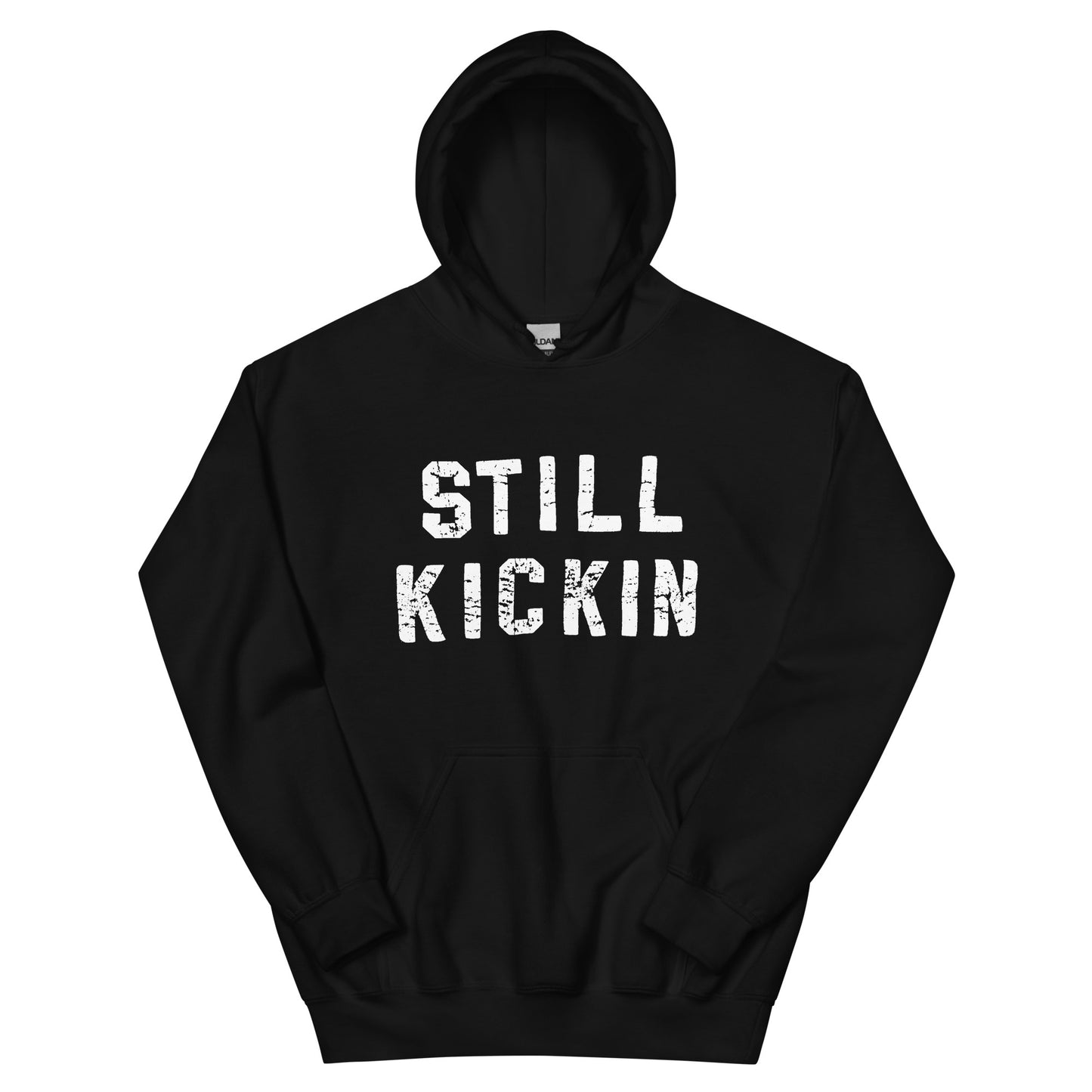 Still Kickin Hoodie -- Unisex