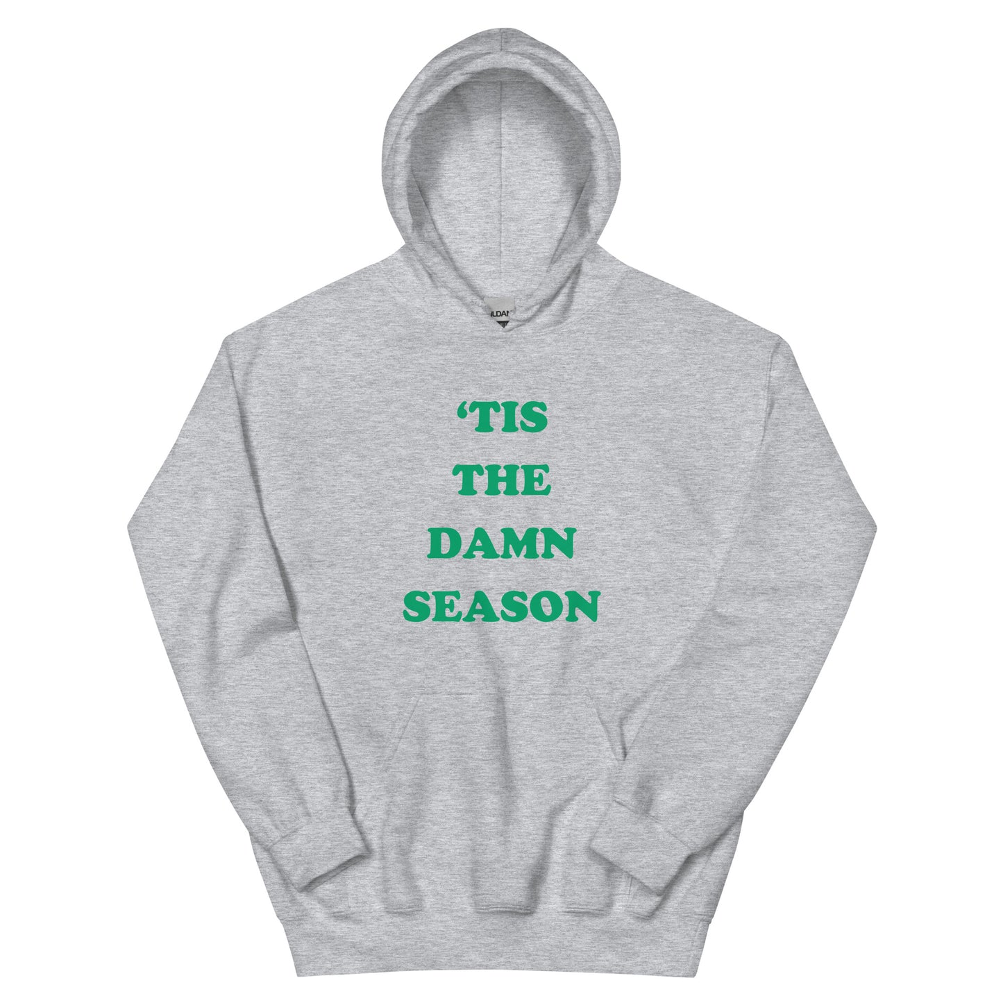 Happyish Holidays Hoodie- 'Tis the Damn Season