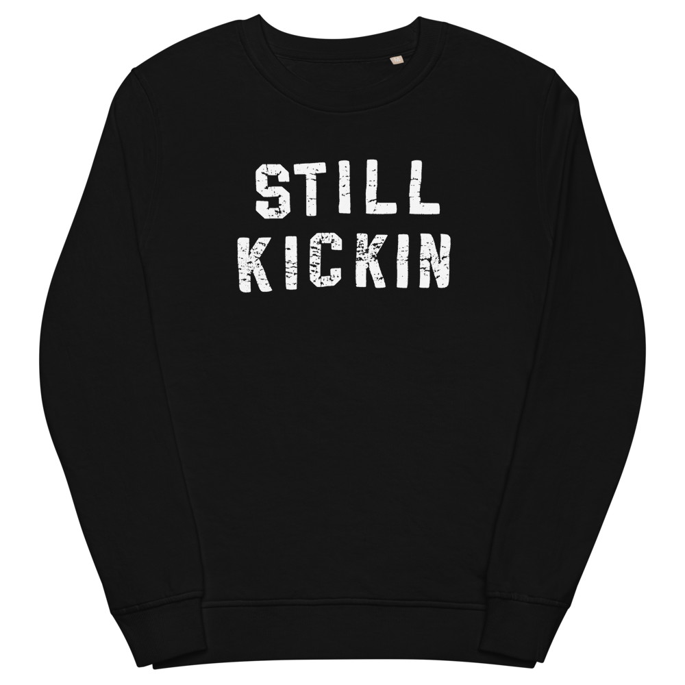 Still Kickin Sweatshirt - Unisex