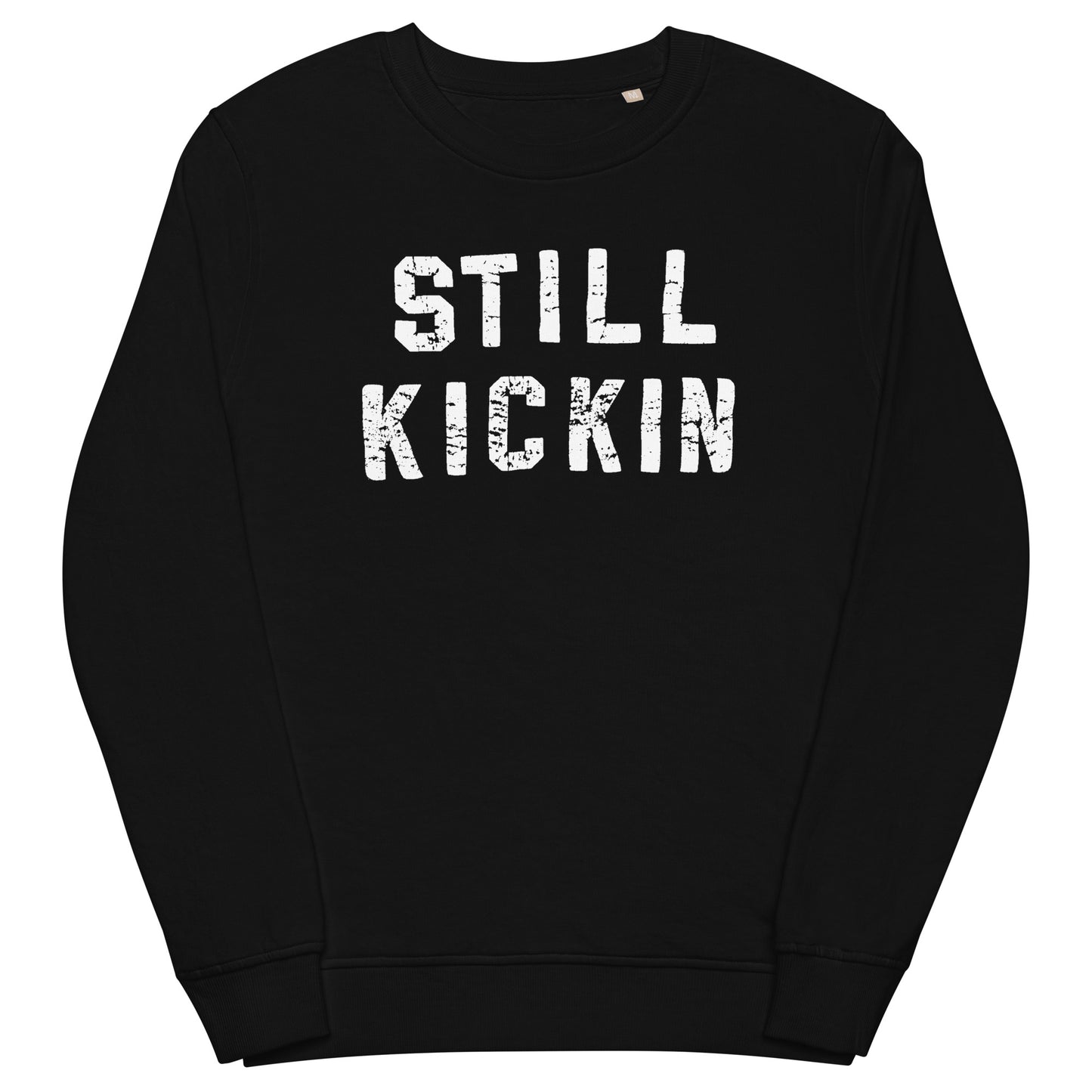 Still Kickin Sweatshirt - Unisex