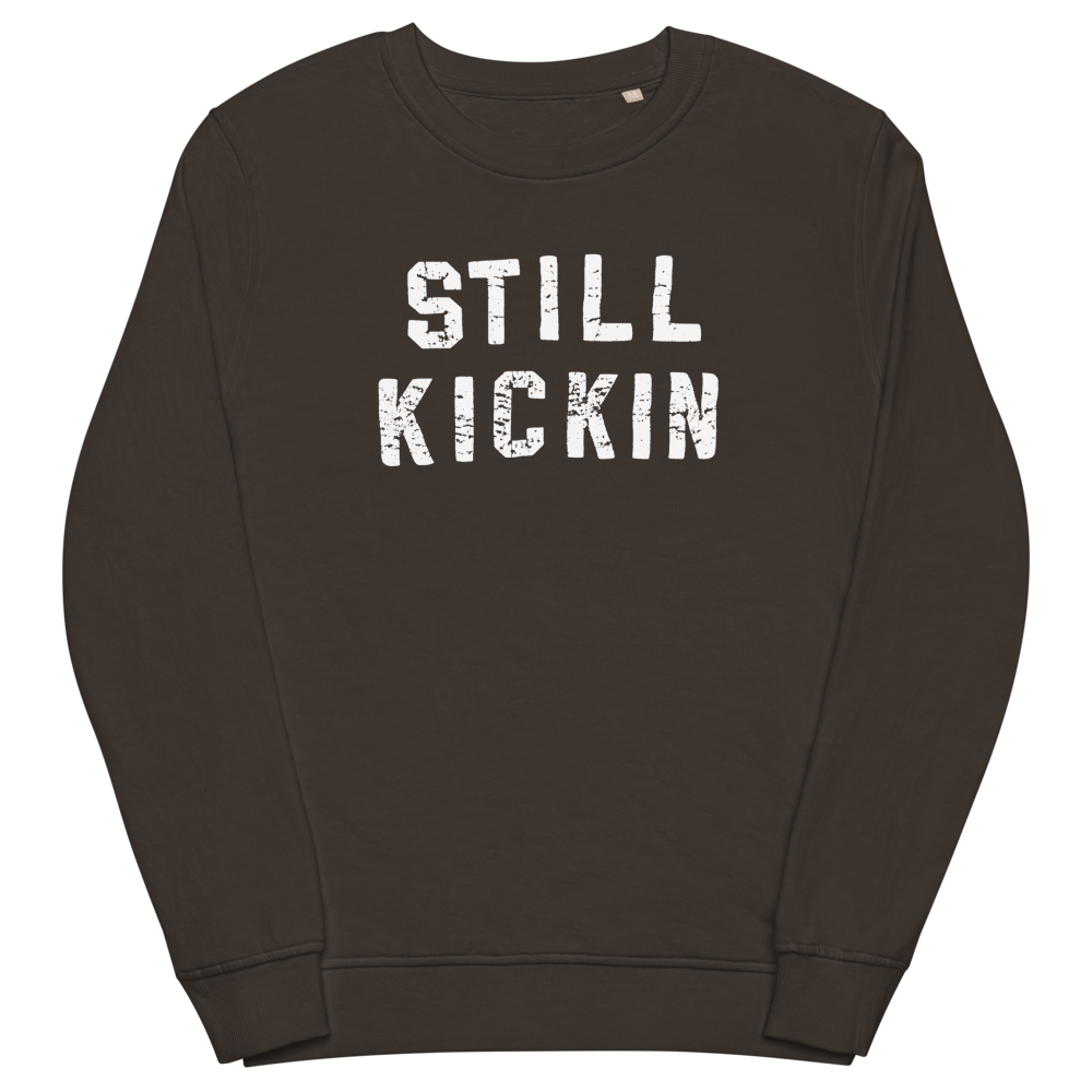 Still Kickin Sweatshirt - Unisex
