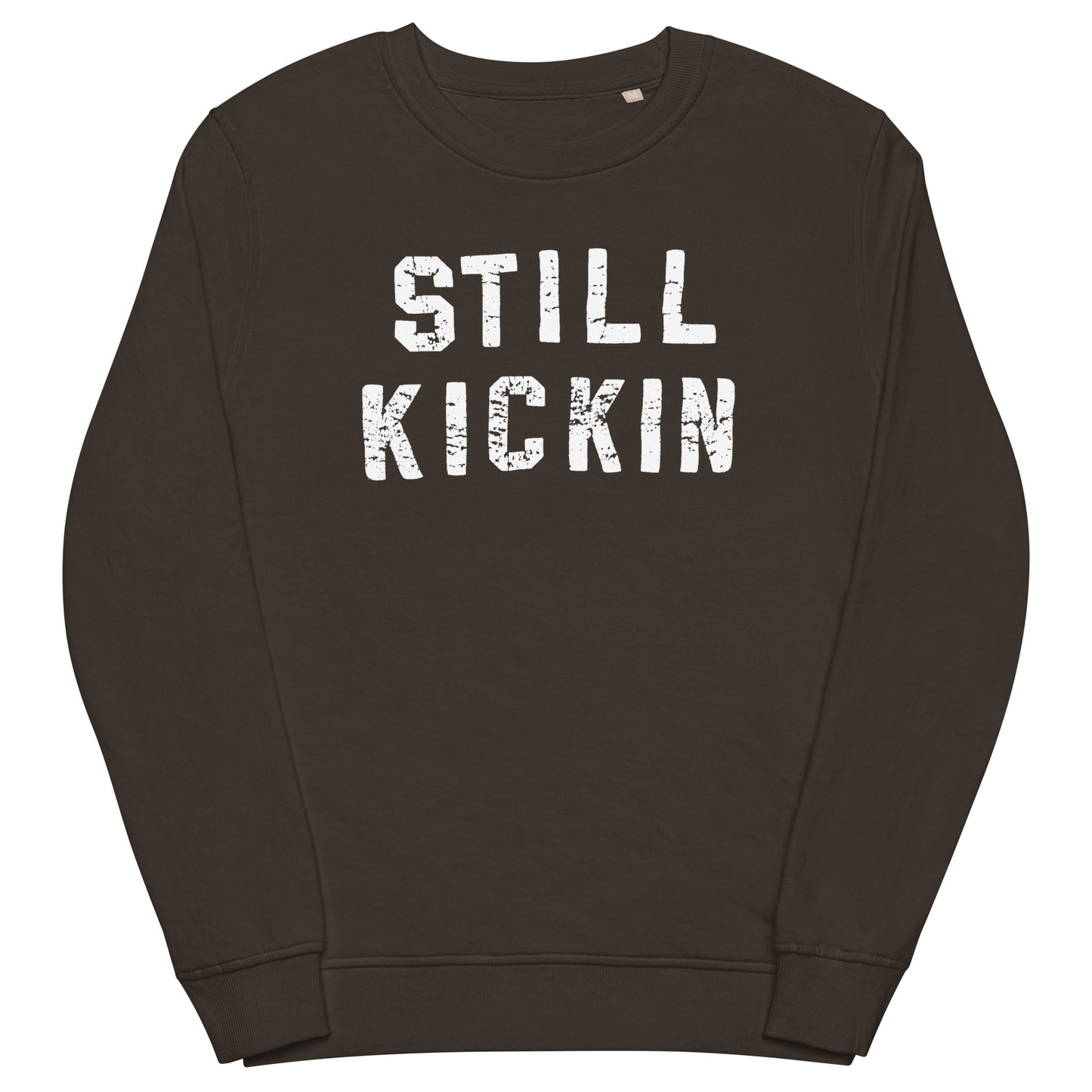 Still Kickin Sweatshirt - Unisex