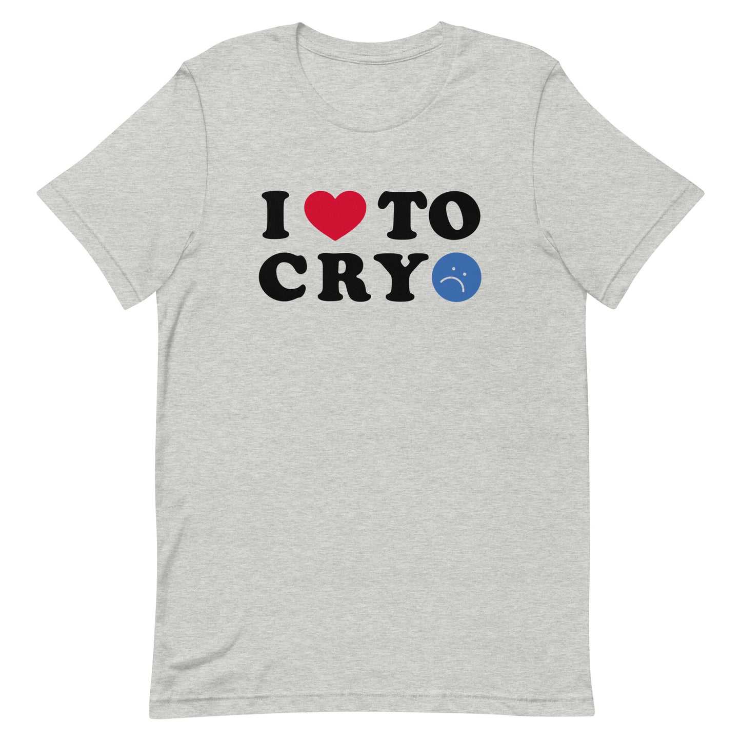 I HEART TO CRY UNISEX TEE
