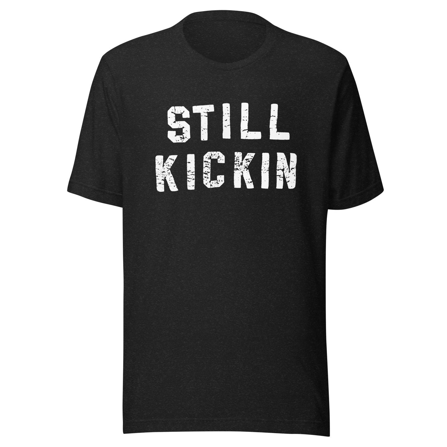 Still Kickin Unisex T-Shirt