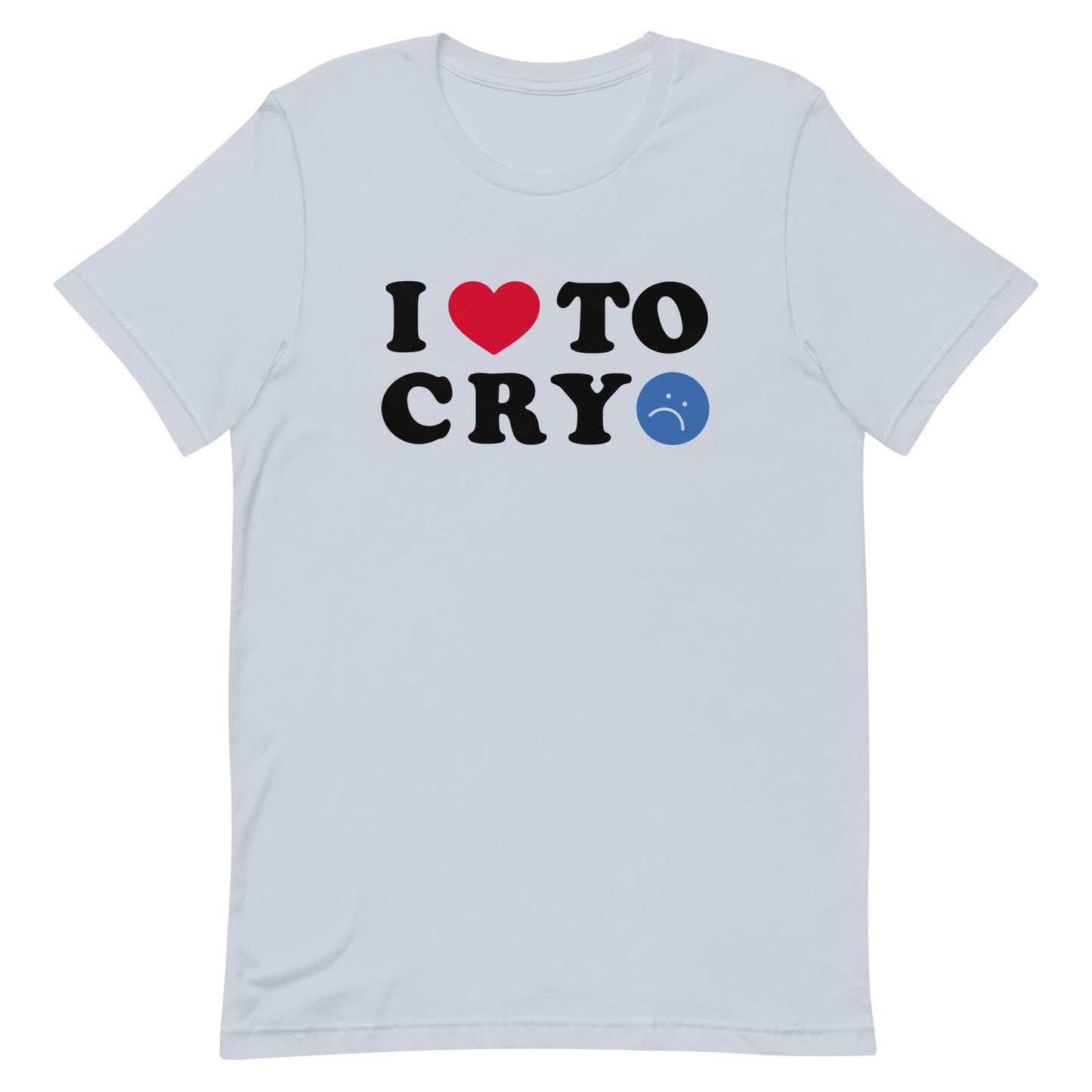 I HEART TO CRY UNISEX TEE