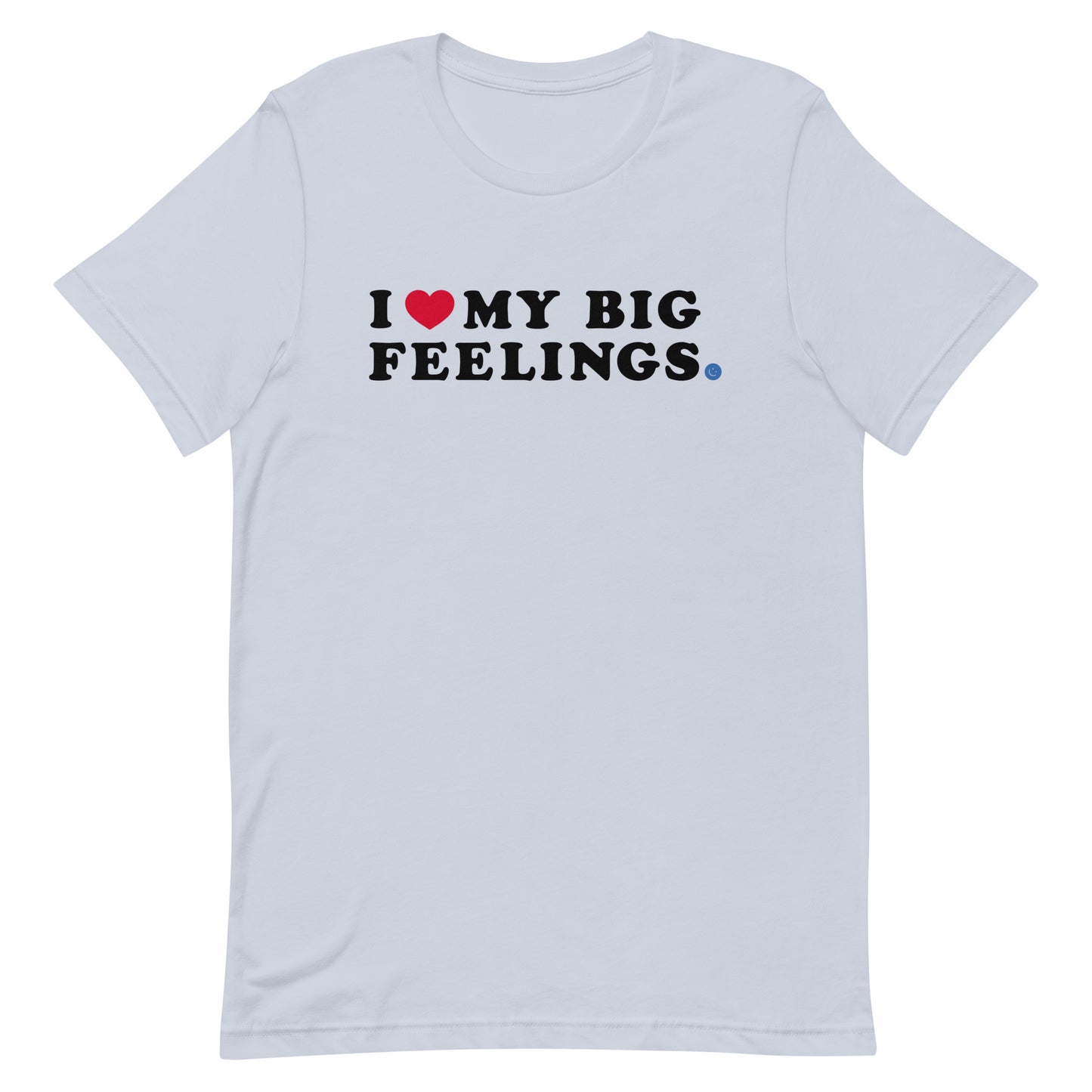 I HEART MY BIG FEELINGS UNISEX TEE
