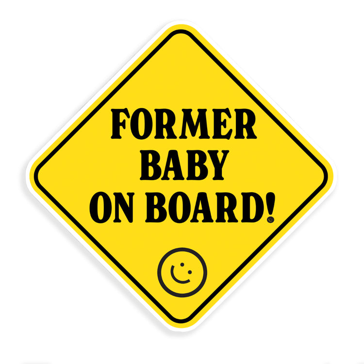 Former Baby On Board! Bumper Sticker