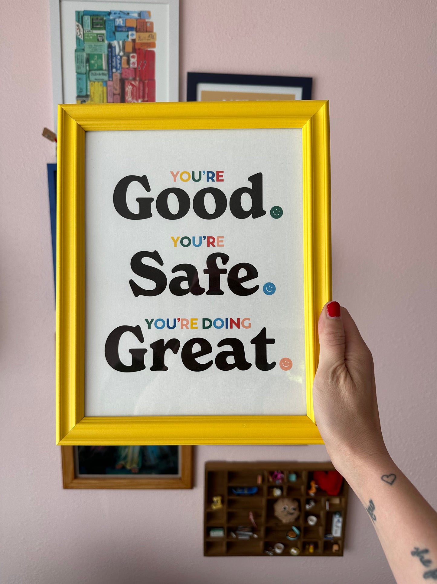 You're Good You're Safe You're Doing Great 8.5 x 11" Print