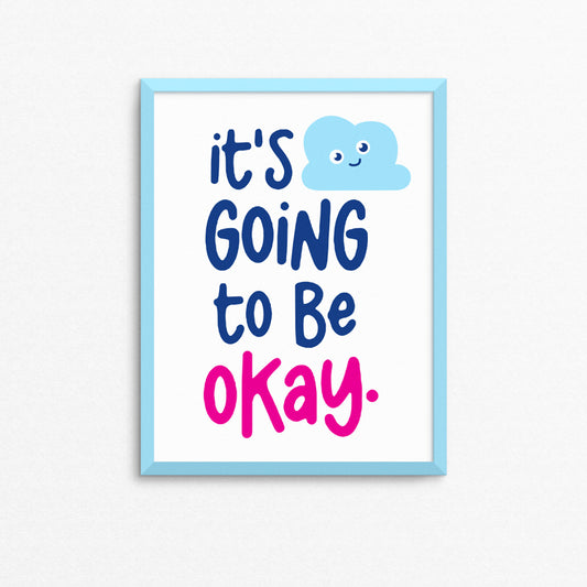 It's Going To Be Okay Cloudy Guy 8.5 x 11" Print