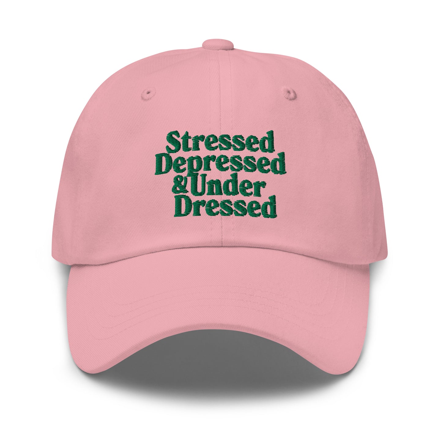 Stressed, Depressed & Underdressed Dad Hat